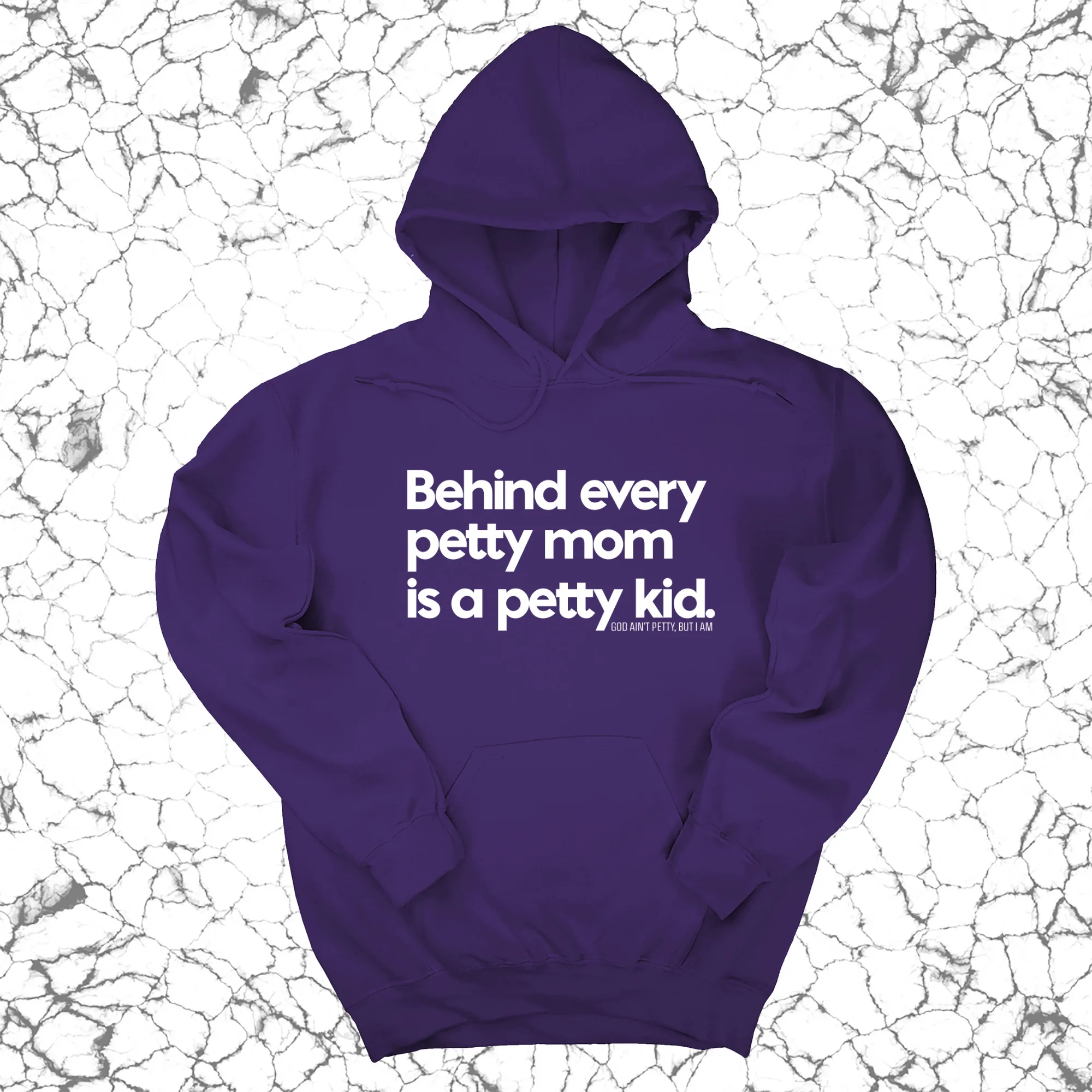 Behind every petty mom is a petty kid Unisex Hoodie