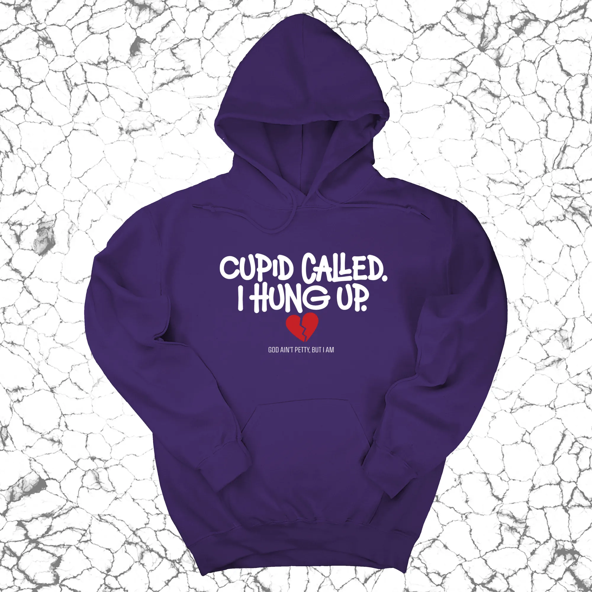 Cupid Called I hung up Unisex Hoodie