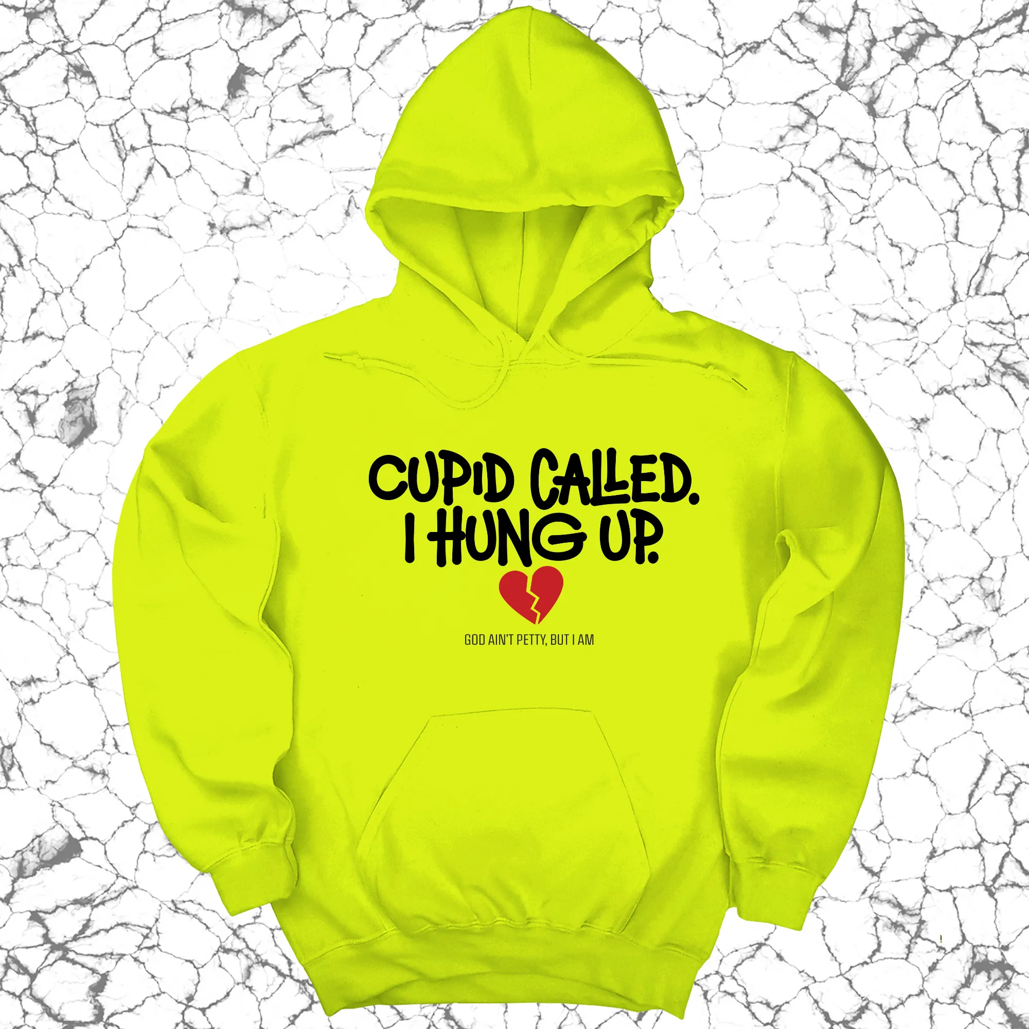 Cupid Called I hung up Unisex Hoodie