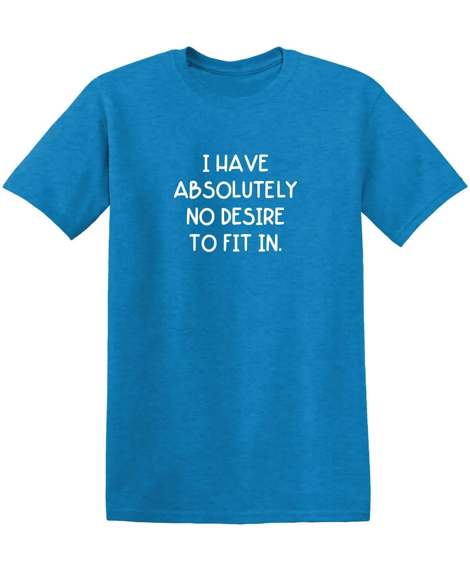I Have Absolutely No Desire to Fit in.