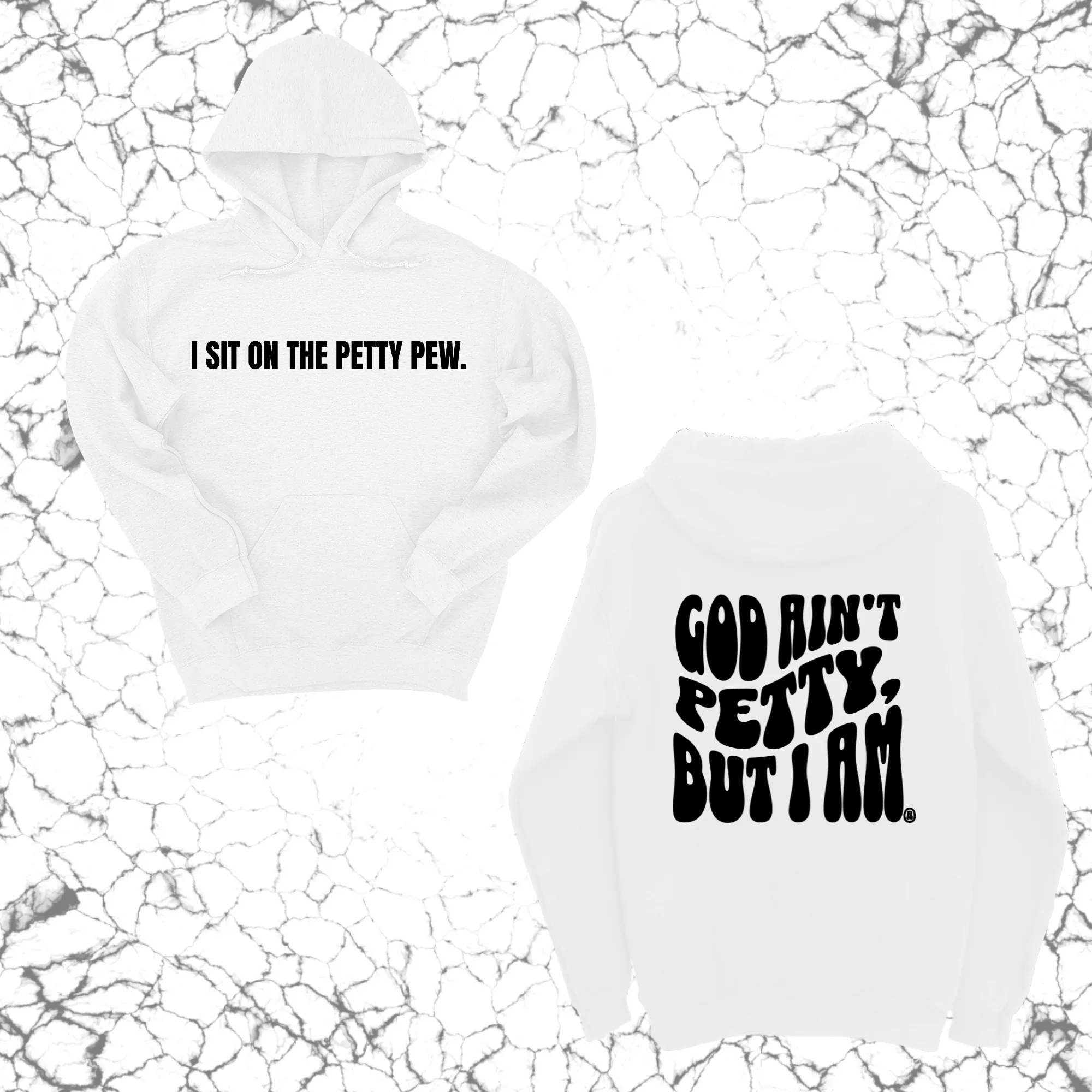 I Sit on the Petty Pew God Ain't Petty but I am Remix Unisex Hoodie (Front and Back Design Print)