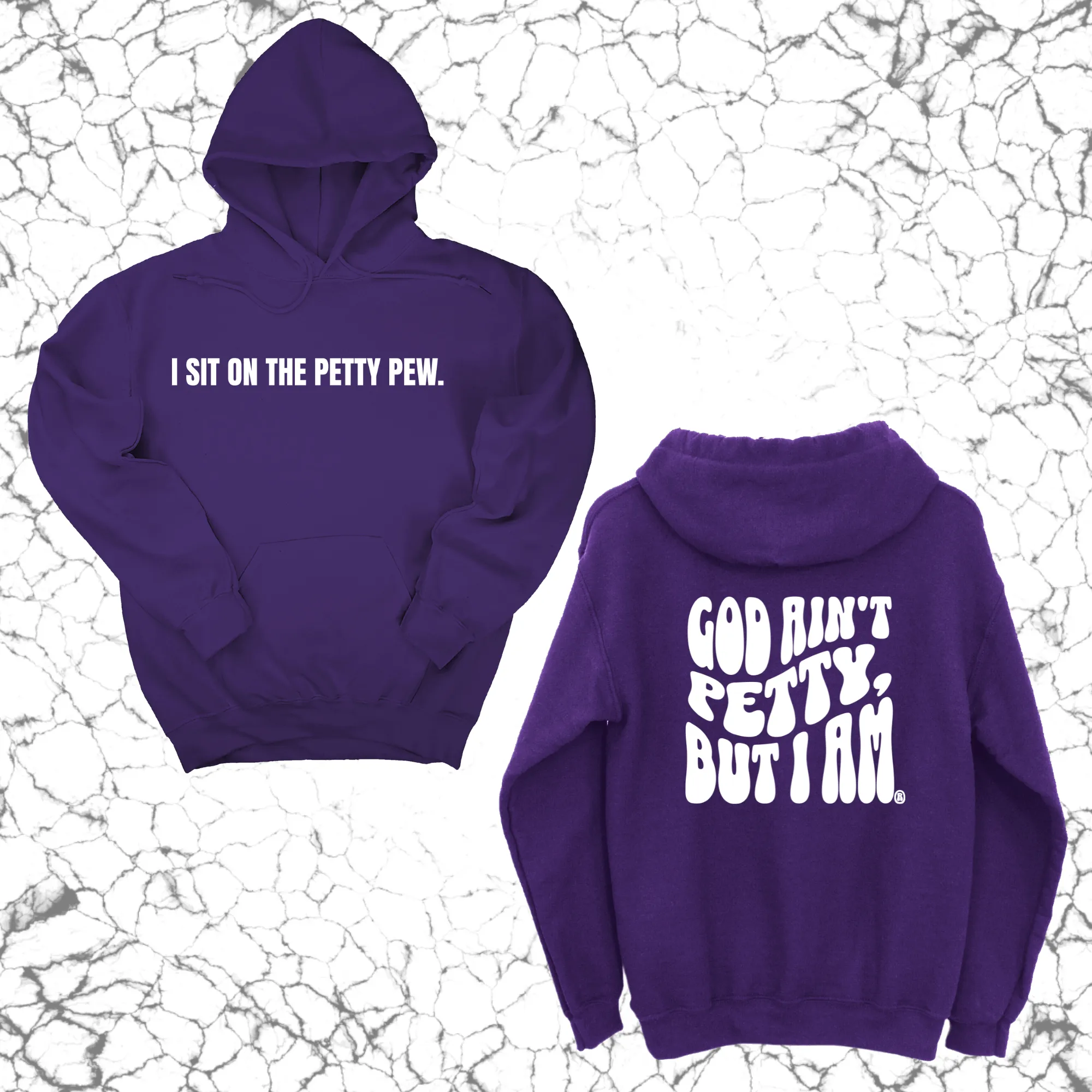 I Sit on the Petty Pew God Ain't Petty but I am Remix Unisex Hoodie (Front and Back Design Print)