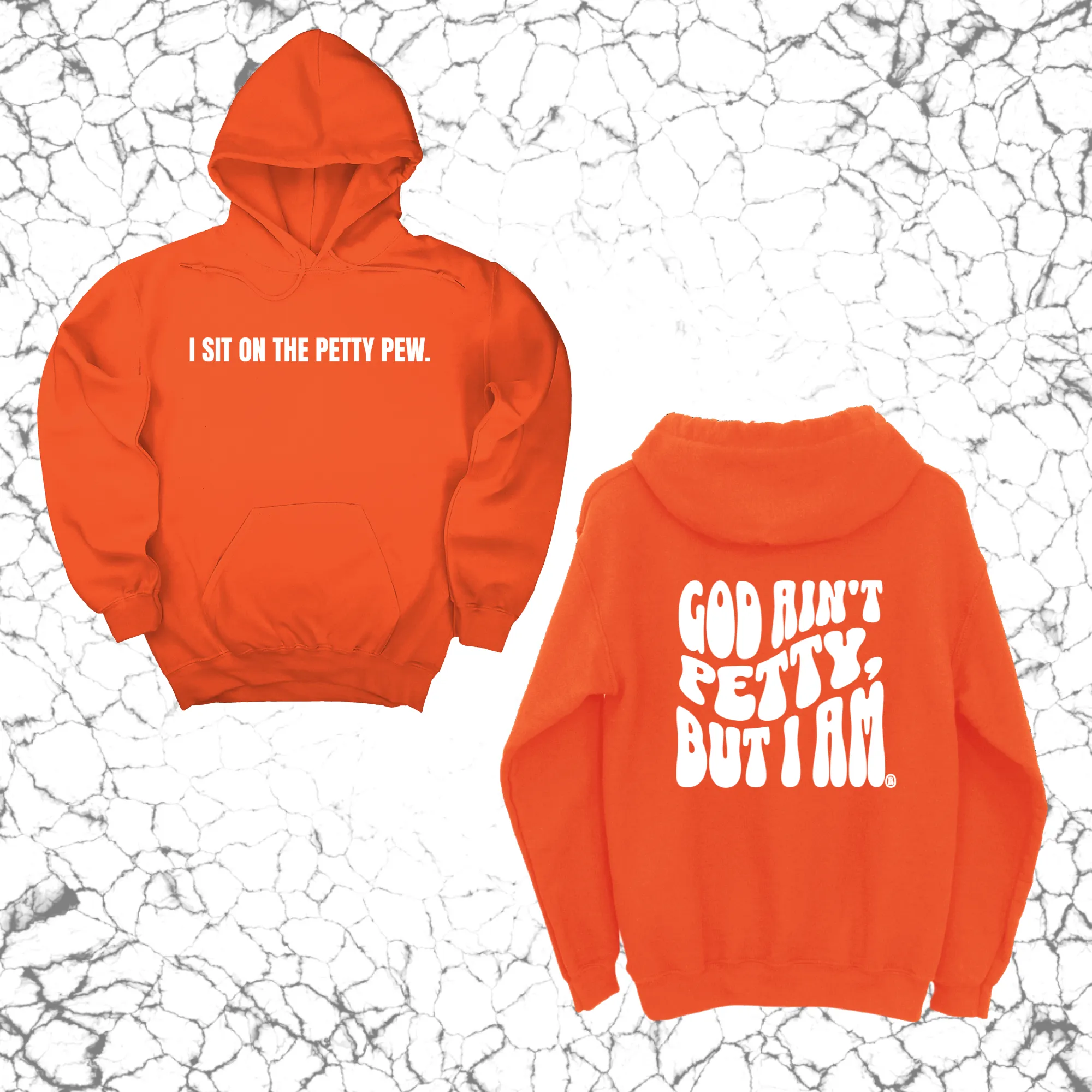 I Sit on the Petty Pew God Ain't Petty but I am Remix Unisex Hoodie (Front and Back Design Print)