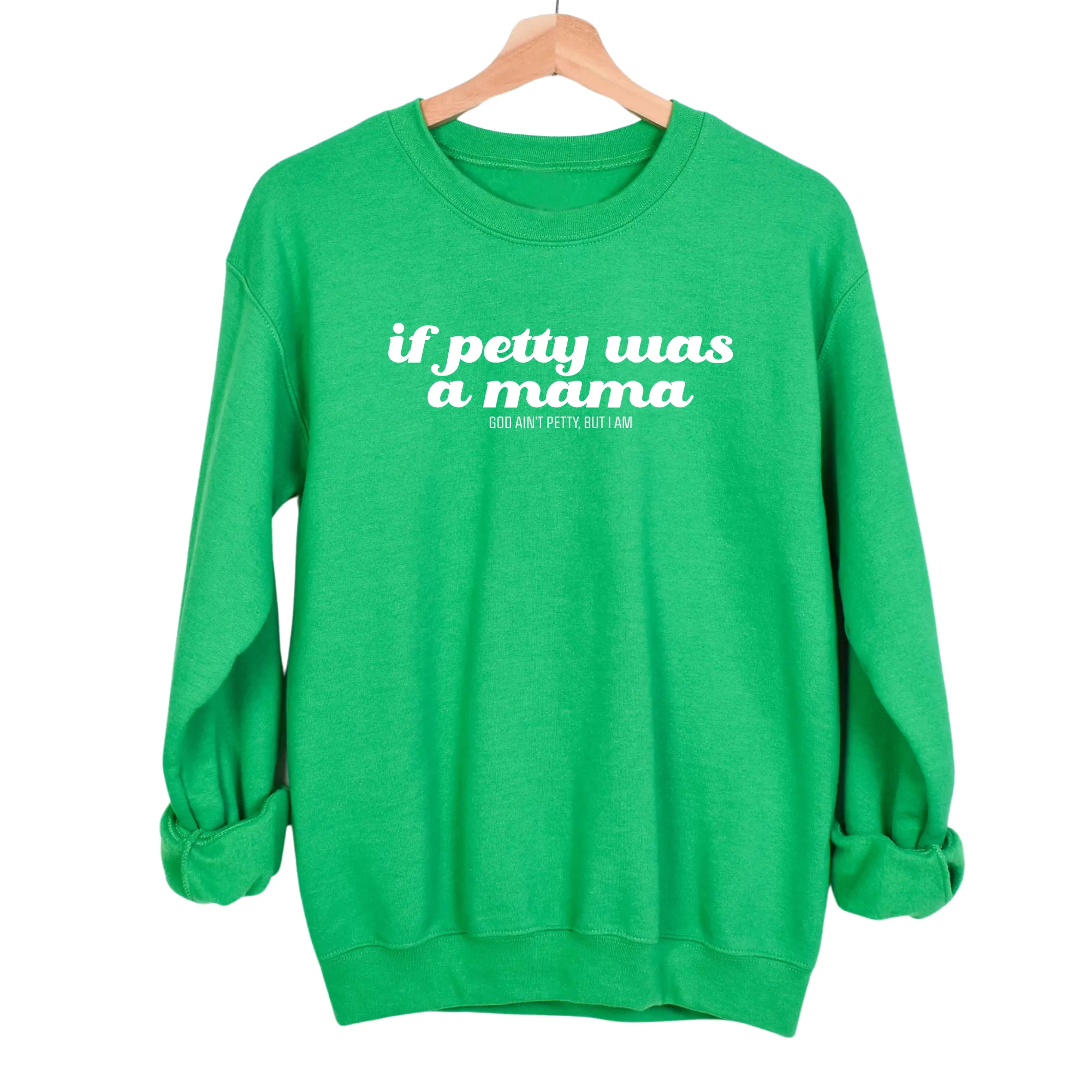 If petty was a Mama Unisex Sweatshirt