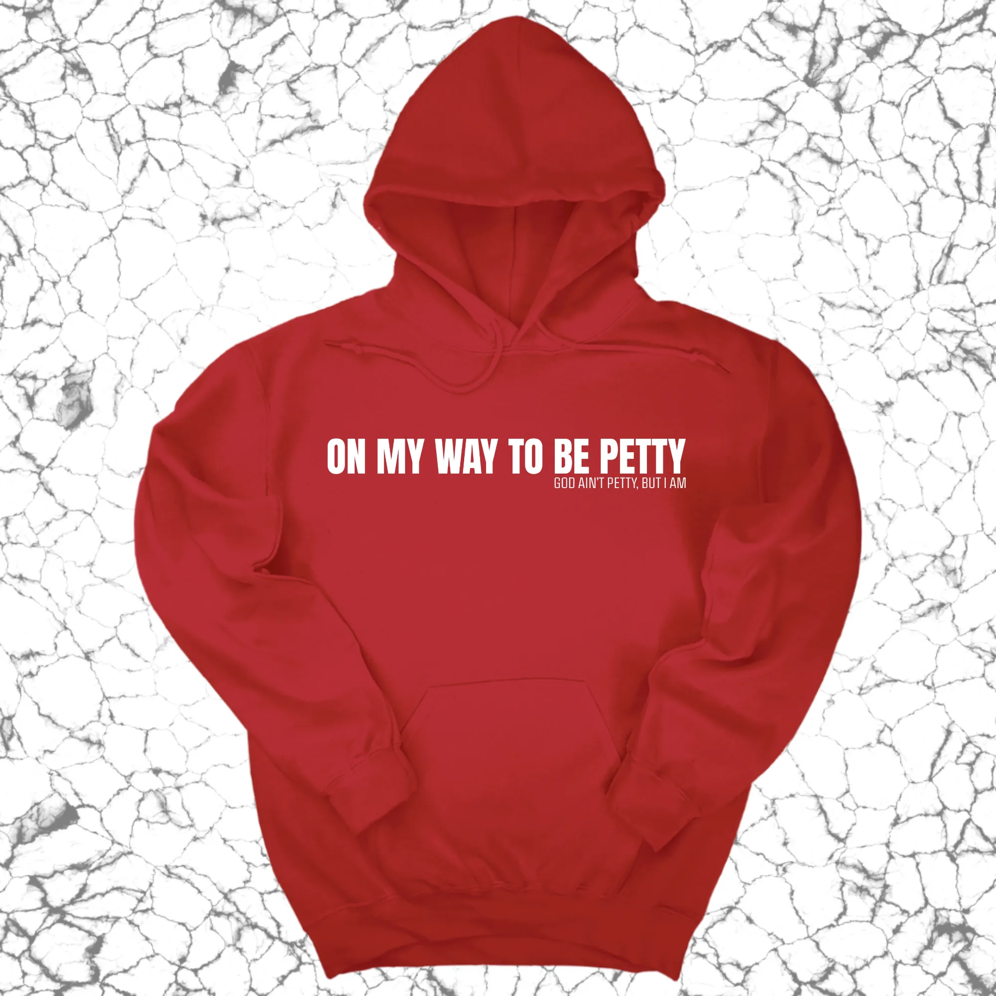 On My Way to Be Petty Unisex Hoodie