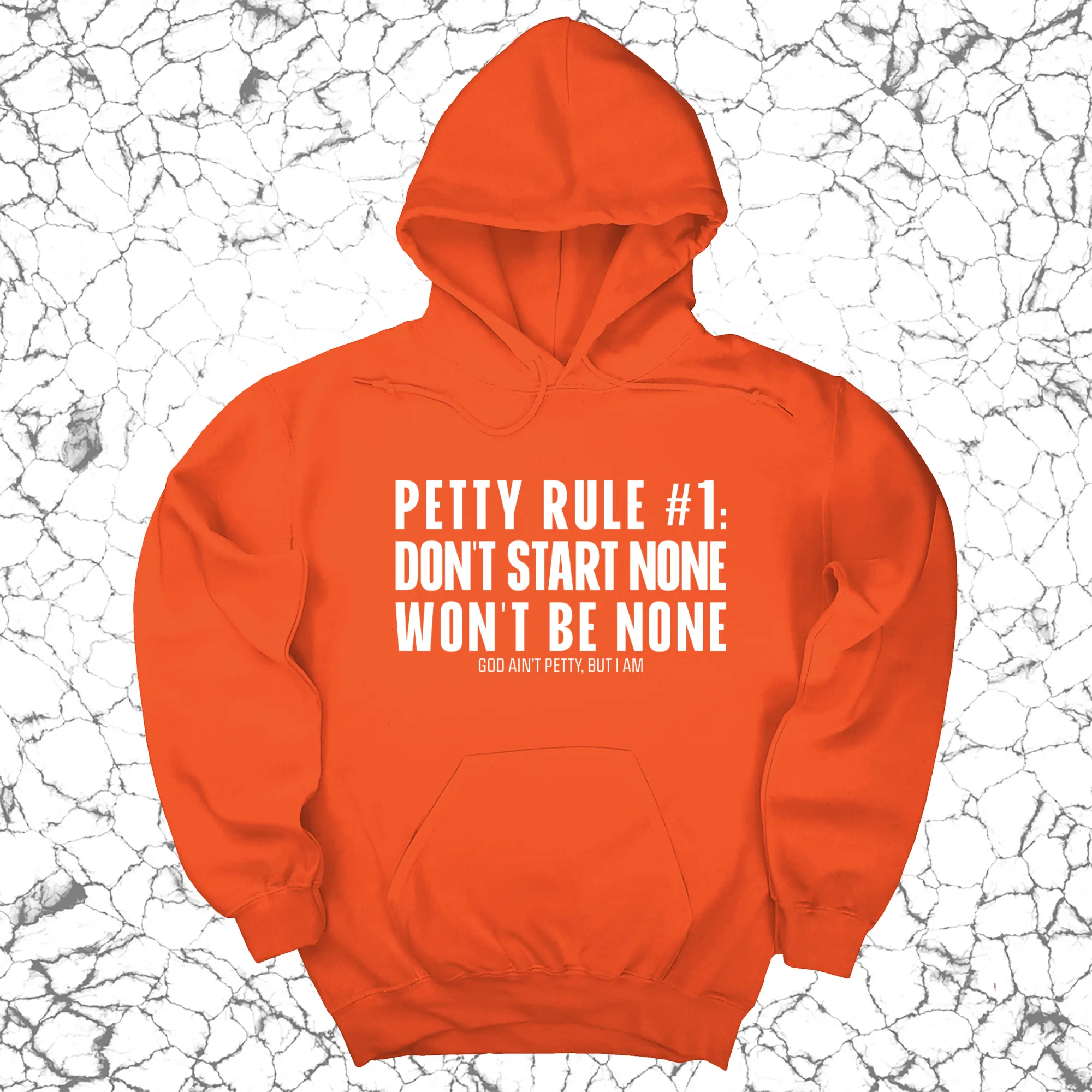 Petty Rule #1: Don't Start None, Won't Be None Unisex Hoodie