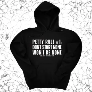 Petty Rule #1: Don't Start None, Won't Be None Unisex Hoodie