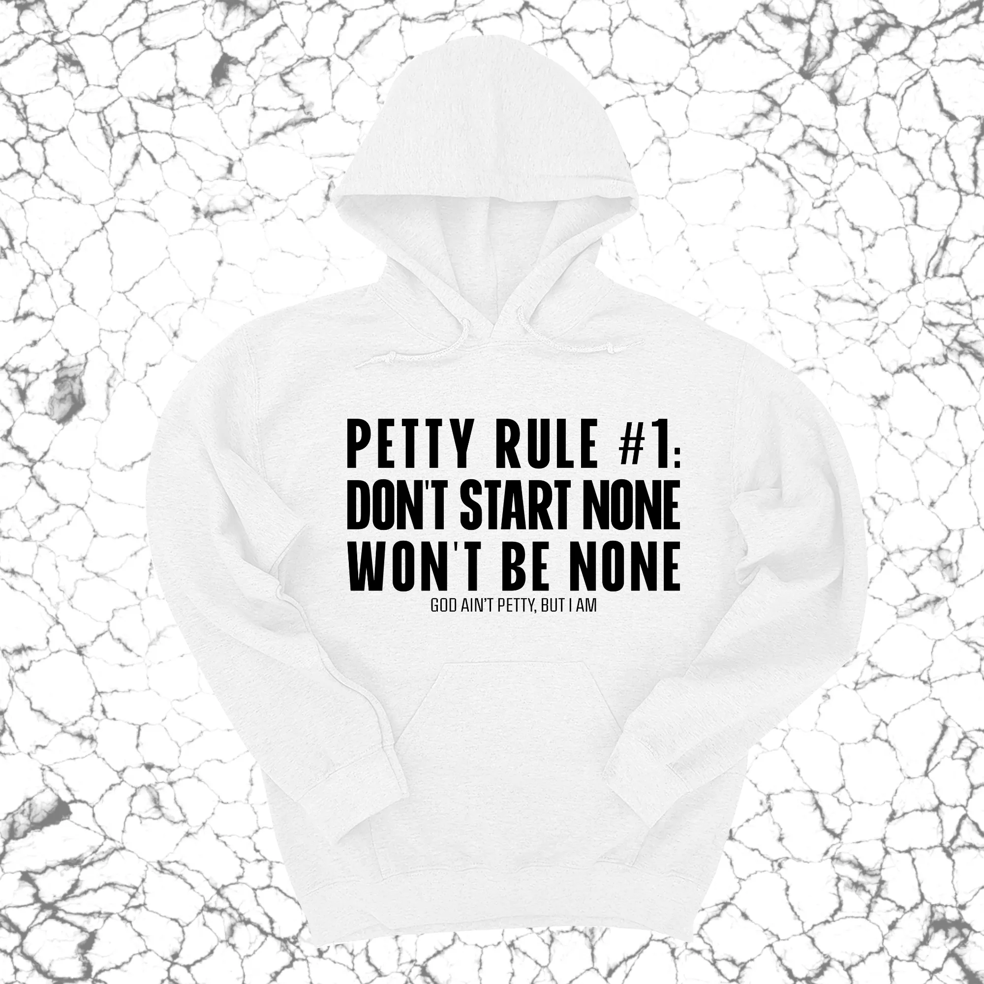 Petty Rule #1: Don't Start None, Won't Be None Unisex Hoodie