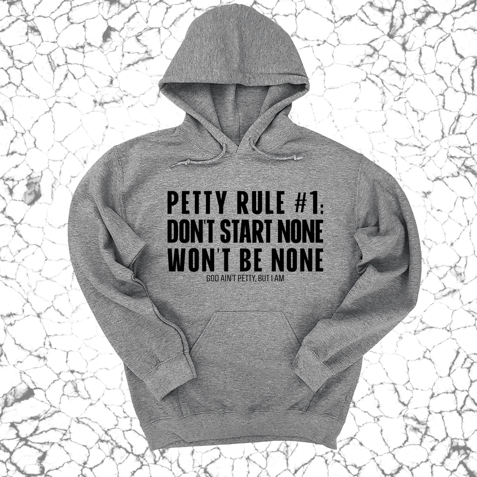 Petty Rule #1: Don't Start None, Won't Be None Unisex Hoodie