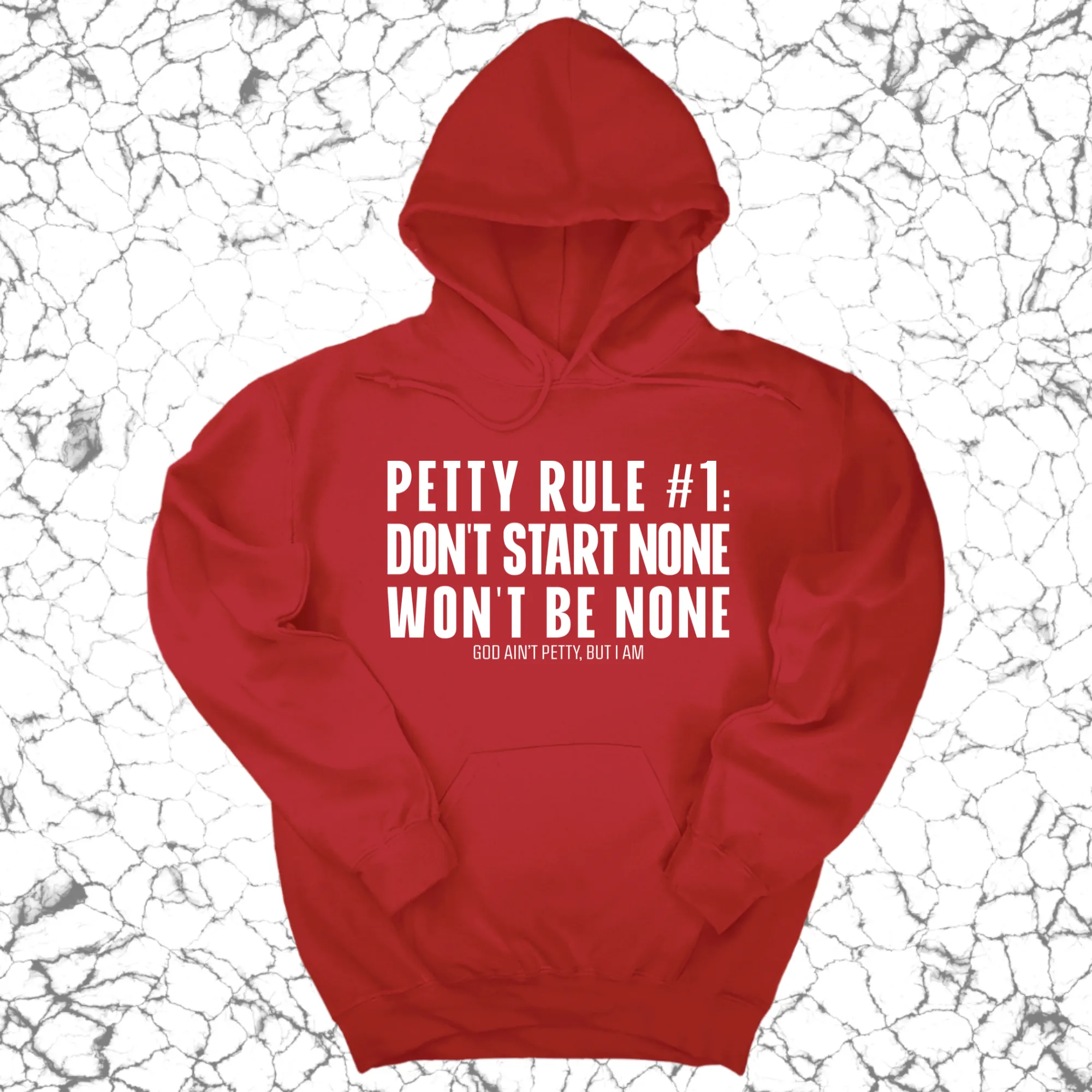 Petty Rule #1: Don't Start None, Won't Be None Unisex Hoodie
