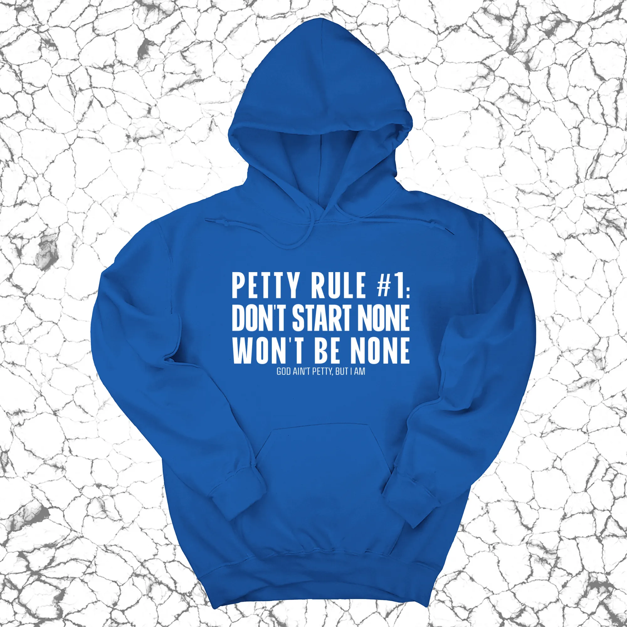 Petty Rule #1: Don't Start None, Won't Be None Unisex Hoodie