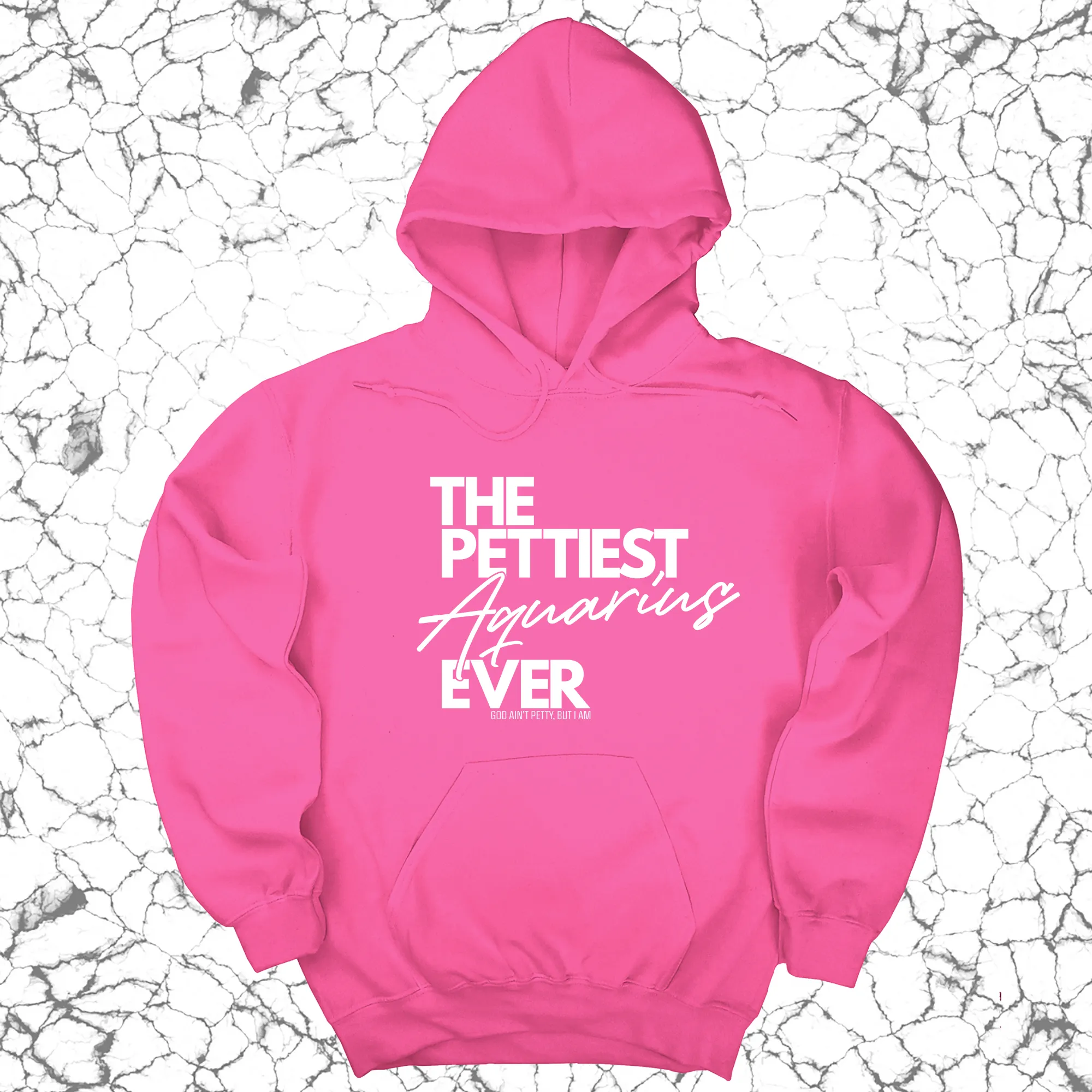 The Pettiest Aquarius Ever Unisex Hoodie