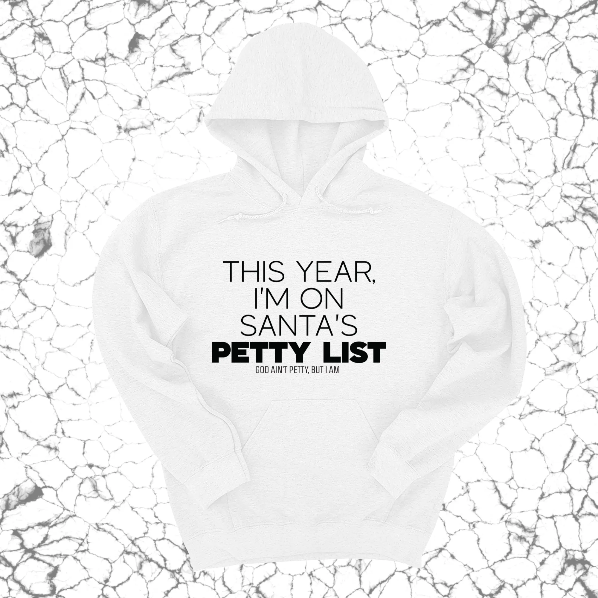 This Year I'm on Santa's Petty List Unisex Hoodie