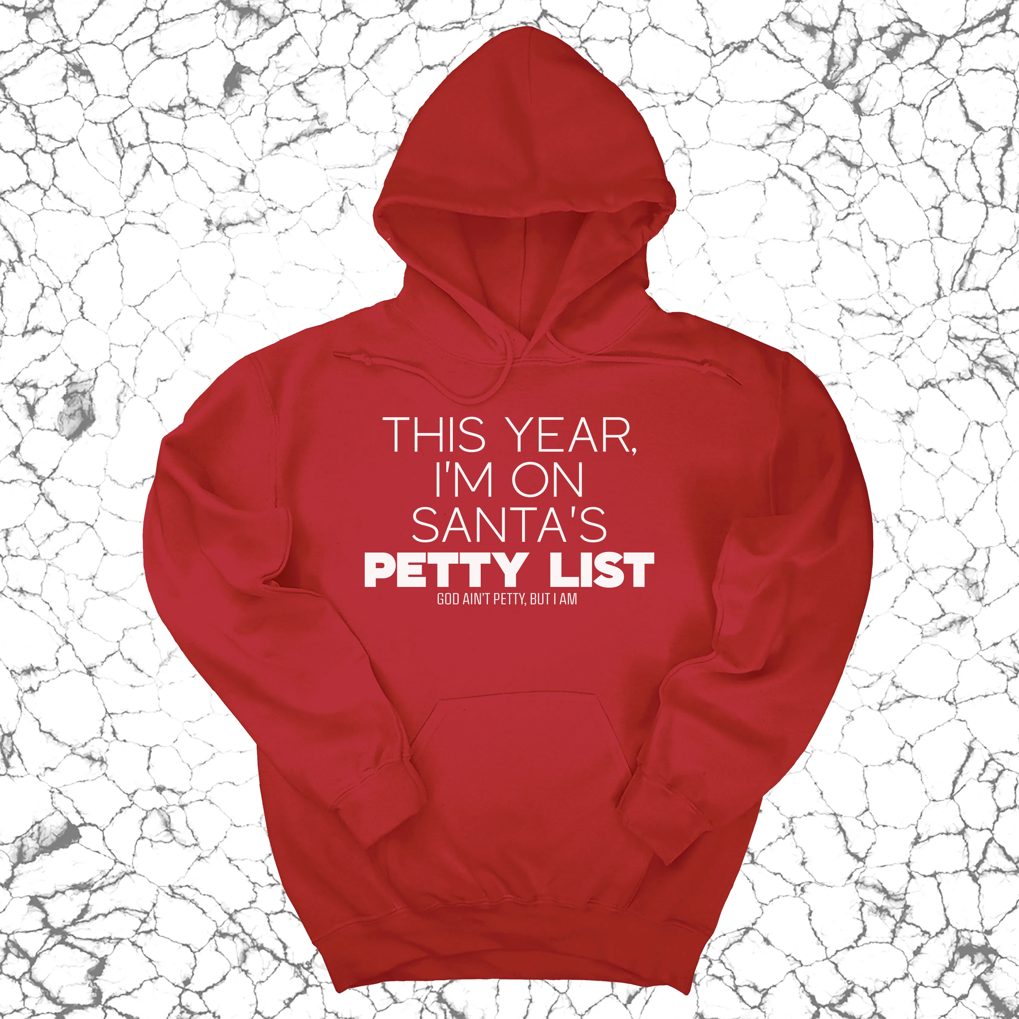 This Year I'm on Santa's Petty List Unisex Hoodie