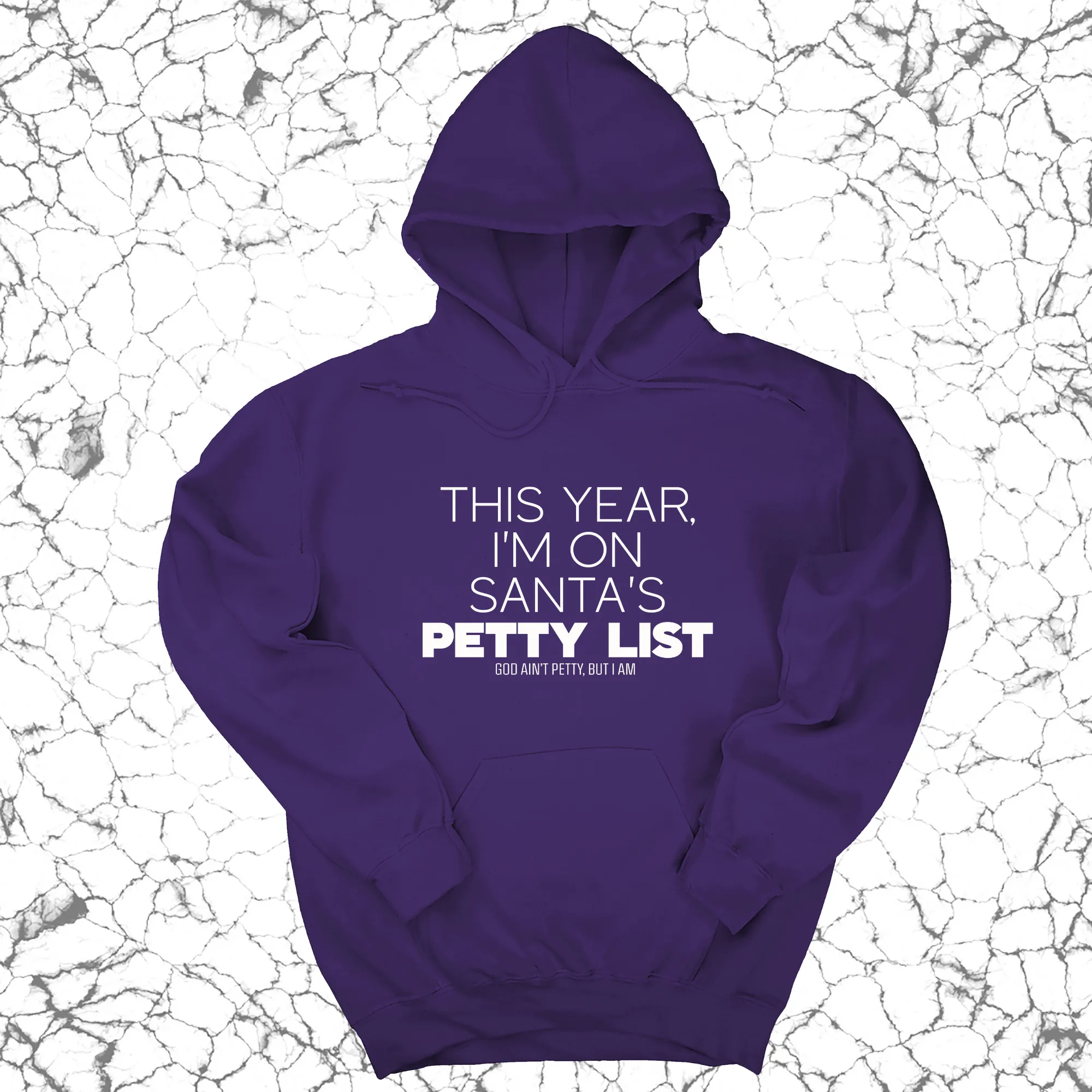 This Year I'm on Santa's Petty List Unisex Hoodie