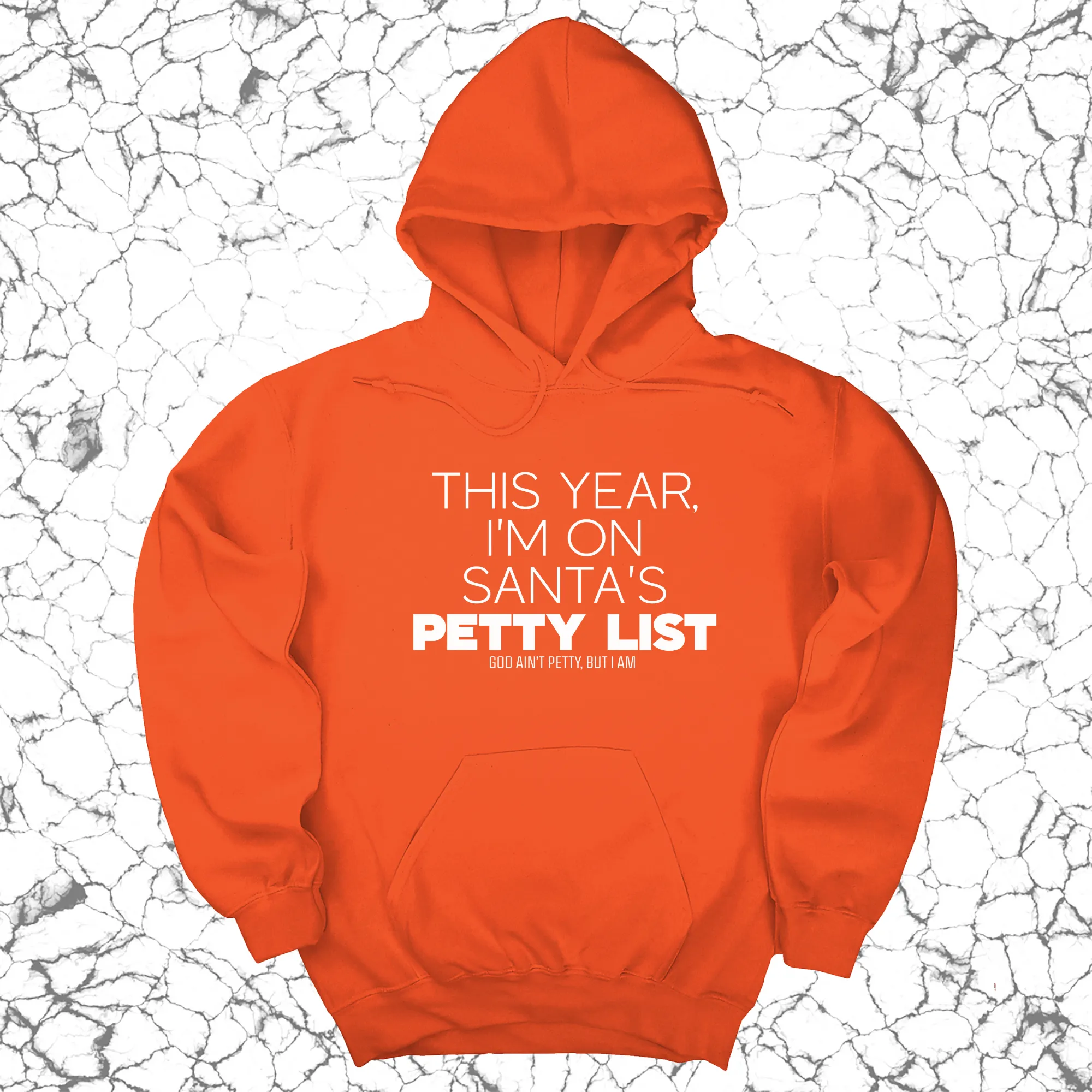 This Year I'm on Santa's Petty List Unisex Hoodie