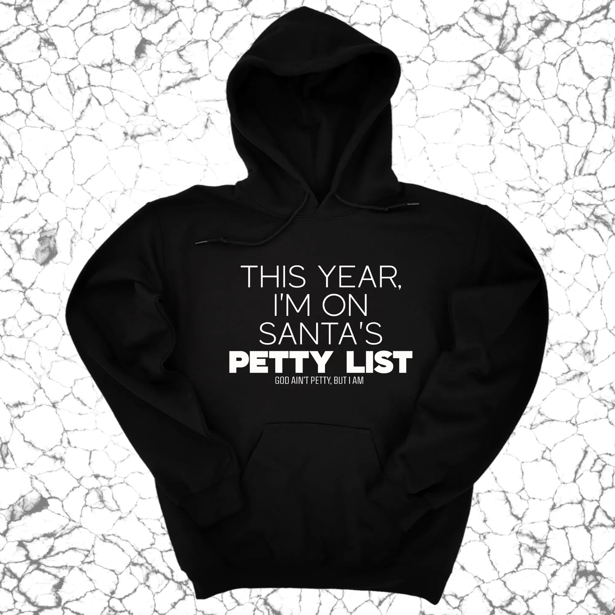 This Year I'm on Santa's Petty List Unisex Hoodie