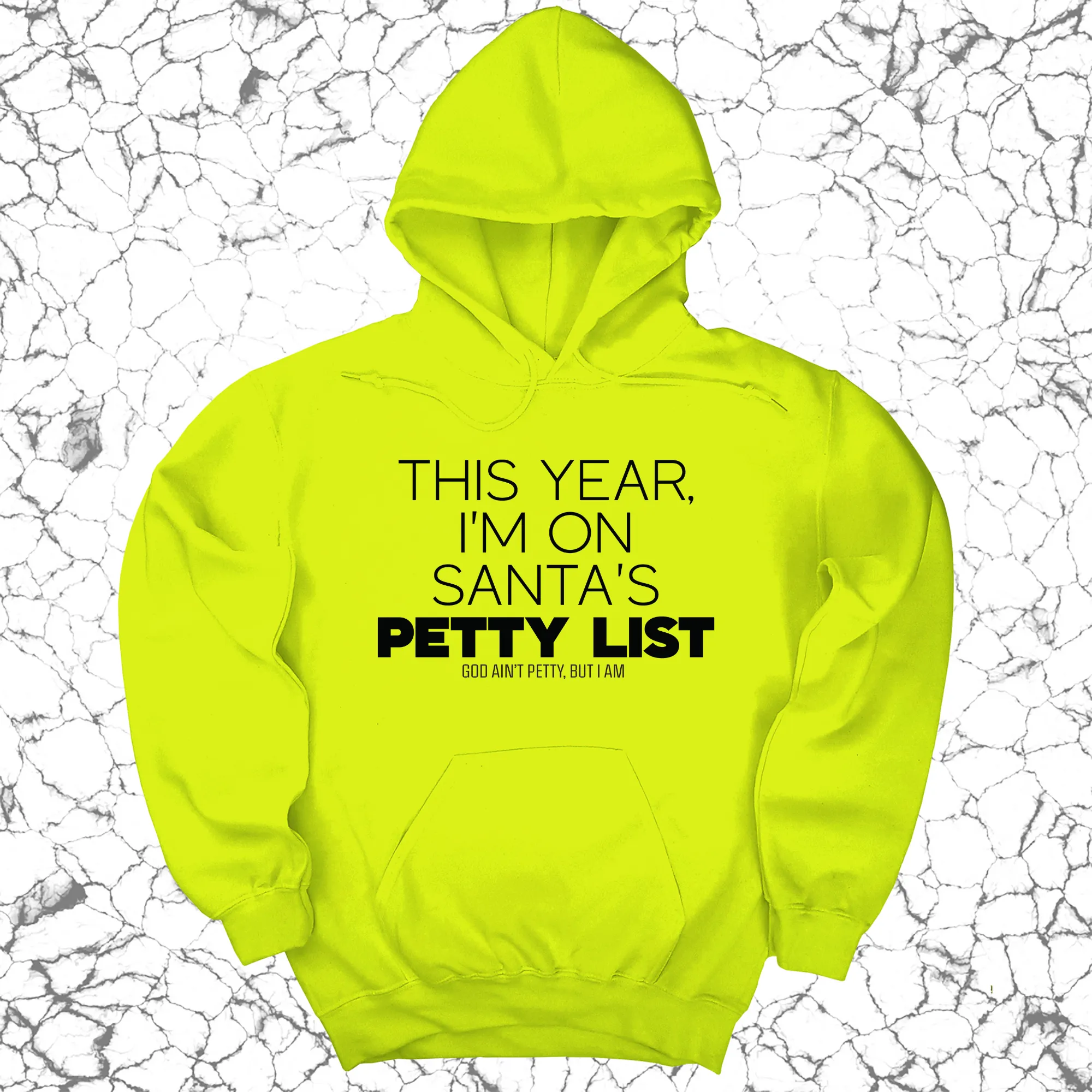 This Year I'm on Santa's Petty List Unisex Hoodie