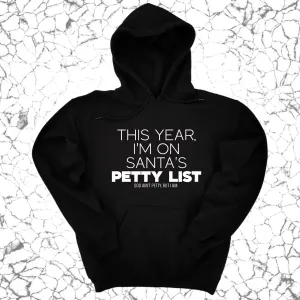 This Year I'm on Santa's Petty List Unisex Hoodie