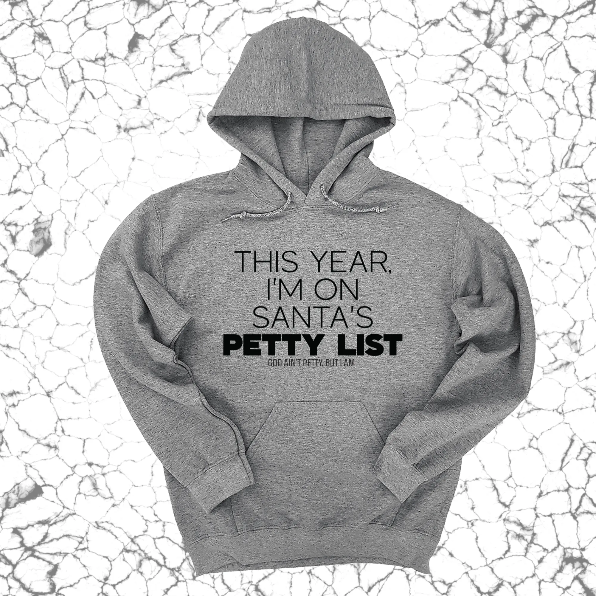 This Year I'm on Santa's Petty List Unisex Hoodie