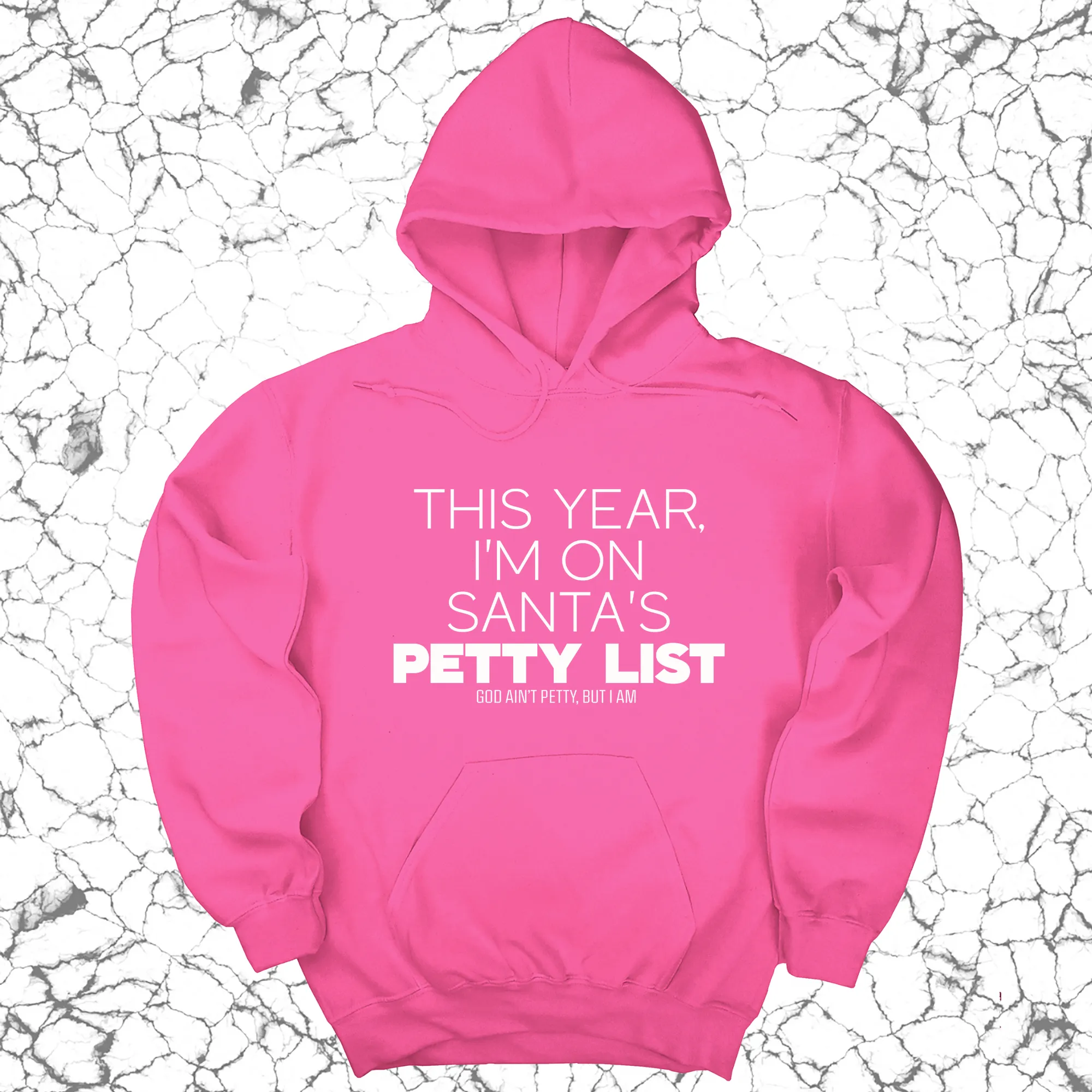 This Year I'm on Santa's Petty List Unisex Hoodie